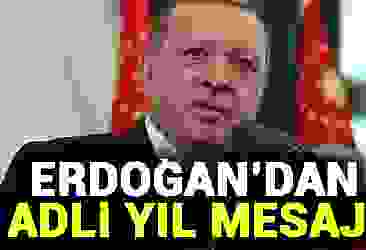 Erdoğan''dan adli yıl mesajı!