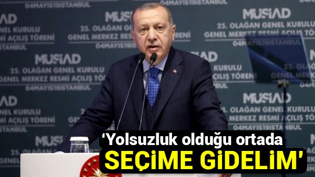 Erdoğan: ''Millete gidelim''