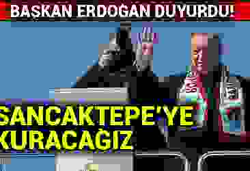Başkan Erdoğan Sancaktepe''den duyurdu! Yenisi kurulacak...