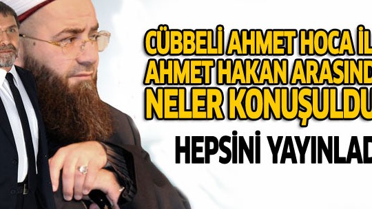 Cübbeli Ahmet Hoca'dan Ahmet Hakan'a telefon