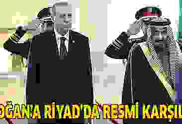 Erdoğan'a Riyad'da resmi karşılama