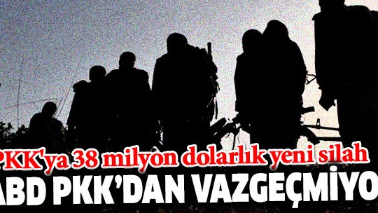 ABD'den PKK'ya 38 milyon USD'lik yeni silah