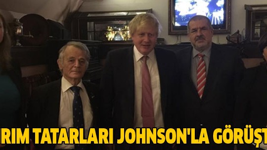 Kırım Tatar liderler Boris Johnson'la Kırım'ı görüştü