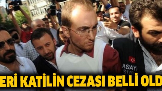 Seri katil Atalay Filiz'e 2 kez müebbet verildi