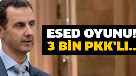 Esad oyunu! 3 bin PKK'lı...