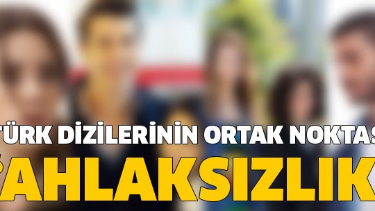 Diziler Türk aile yapısını bu yüzden bozuyor