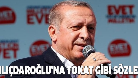 Erdoğan'dan Kılıçdaroğlu'na tokat gibi sözler