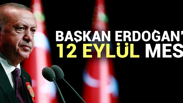 Başkan Erdoğan''dan 12 Eylül mesajı