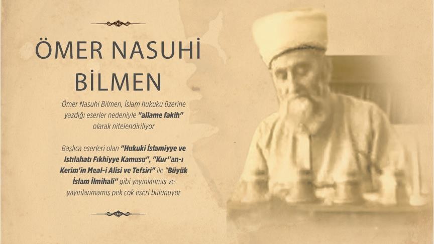 Anadolu''nun büyük alimi: Ömer Nasuhi Bilmen