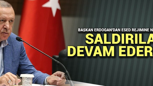 Başkan Erdoğan''dan Esed rejimine net mesaj: Saldırılar devam ederse...