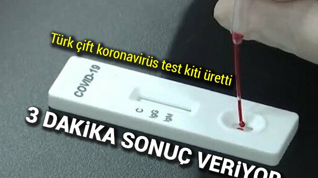 Türk çift koronavirüs test kiti üretti: 3 dakikada sonuç belli oluyor
