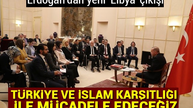 Erdoğan''dan yeni ''Libya'' çıkışı