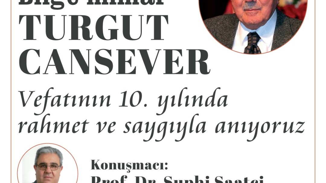 Prof. Dr. Suphi Saatçi, ‘Bilge Mimar Turgut Cansever’i Bâbıâli’de Anlatacak