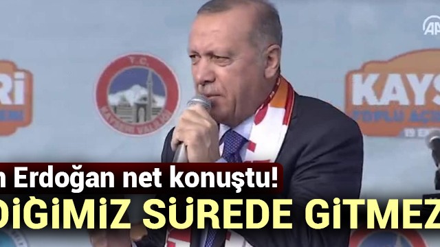 Başkan Erdoğan net konuştu! Verdiğimiz sürede gitmezse...
