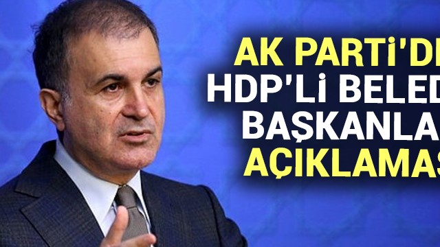 AK Parti''den HDP''li başkanlara ilişkin açıklama