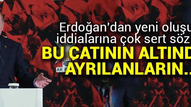 Cumhurbaşkanı Erdoğan: Bu kutlu çatının altından ayrılanların esamesi okunmuyor