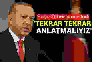  Erdoğan 81 il teşkilatına seslendi! ''Tekrar tekrar anlatmalıyız''