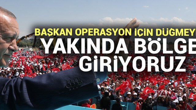 Başkan Erdoğan''dan Fırat''ın doğusuna operasyon mesajı