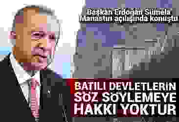 Başkan Erdoğan Sümela Manastırı açılışında konuştu
