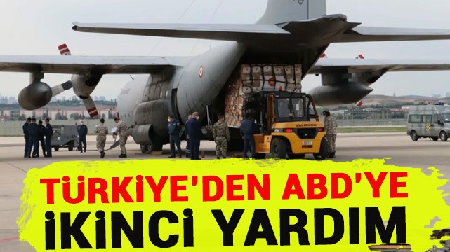 Türkiye''den ABD''ye ikinci yardım