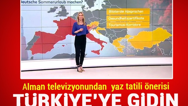 Alman televizyonundan tatil önerisi! Türkiye''ye gidin