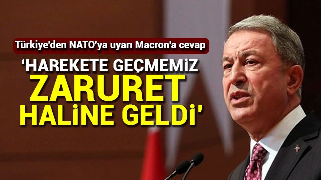 Türkiye''den NATO''ya uyarı Macron''a cevap